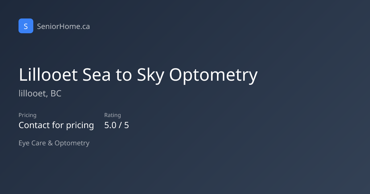 Lillooet Sea to Sky Optometry — Eye Care in lillooet, BC