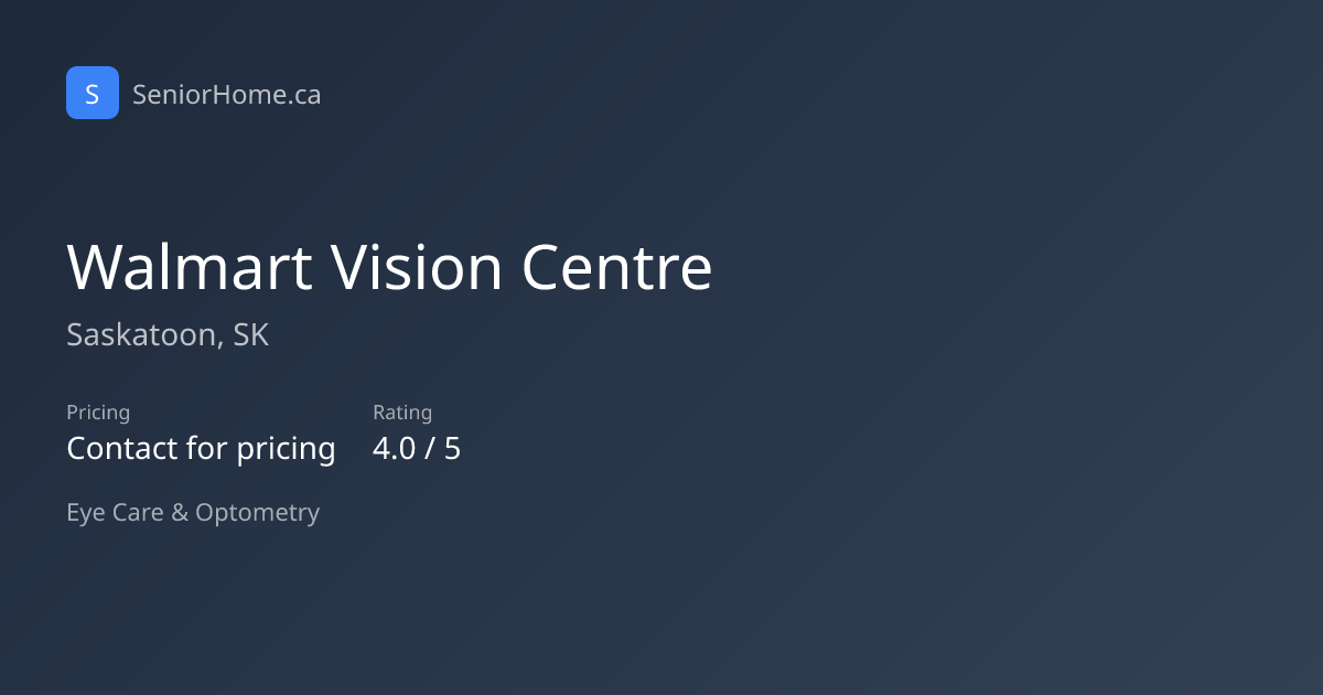 Walmart Vision Centre — Eye Care in Saskatoon, SK