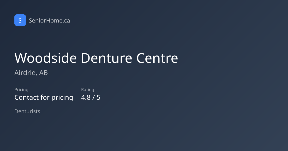 Woodside Denture Centre — Denturist in Airdrie, AB